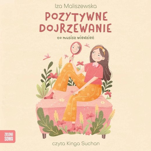 okładka Pozytywne dojrzewanie. Co musisz wiedzieć audiobook | MP3 | Iza Maliszewska