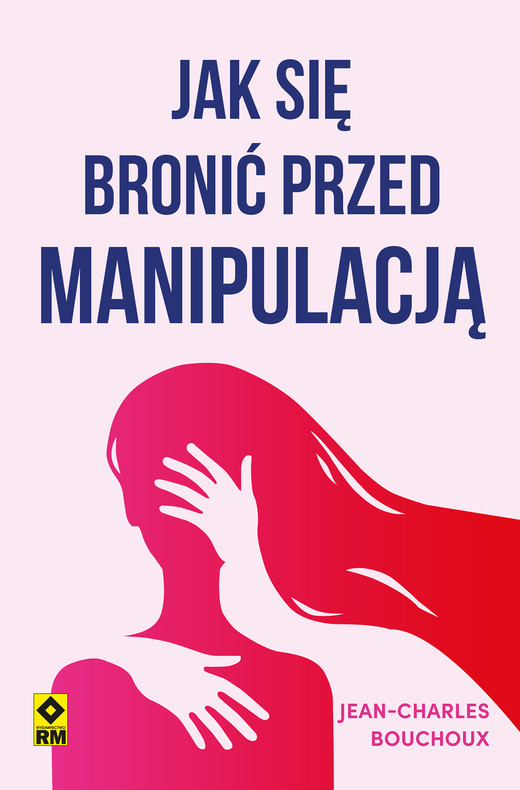 okładka Jak się bronić przed manipulacją ebook | epub, mobi | Jean-Charles Bouchoux