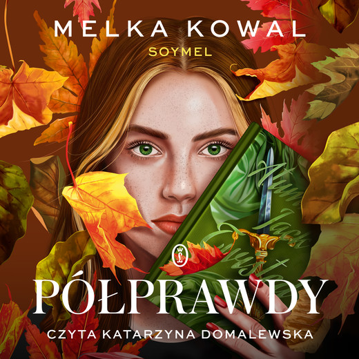 okładka Półprawdy audiobook | MP3 | Melka Kowal (Soymel)
