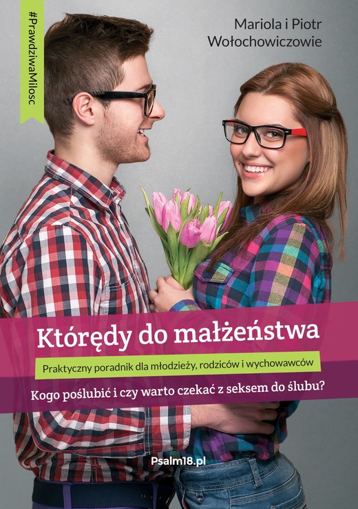 okładka KTÓRĘDY DO MAŁŻEŃSTWA ebook | epub, mobi | Wołochowicz Mariola, Piotr Wołochowicz