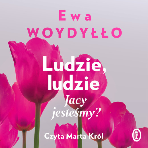 okładka Ludzie, ludzie audiobook | MP3 | Ewa Woydyłło