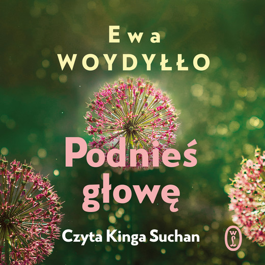 okładka Podnieś głowę audiobook | MP3 | Ewa Woydyłło