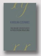 okładka Funkcjonowanie osób interpłciowych w przestrzeni.. książka | Karolina Czerwiec