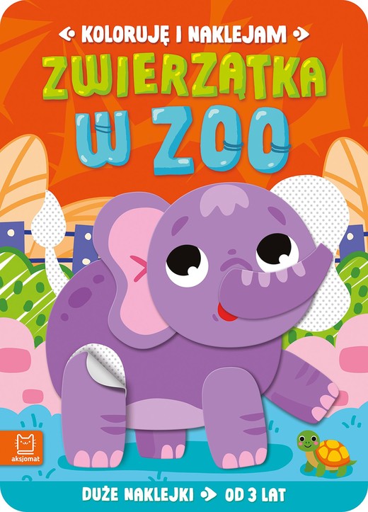okładka Zwierzątka w zoo. Duże naklejki od 3 lat. Koloruję i naklejam książka | Anna Podgórska