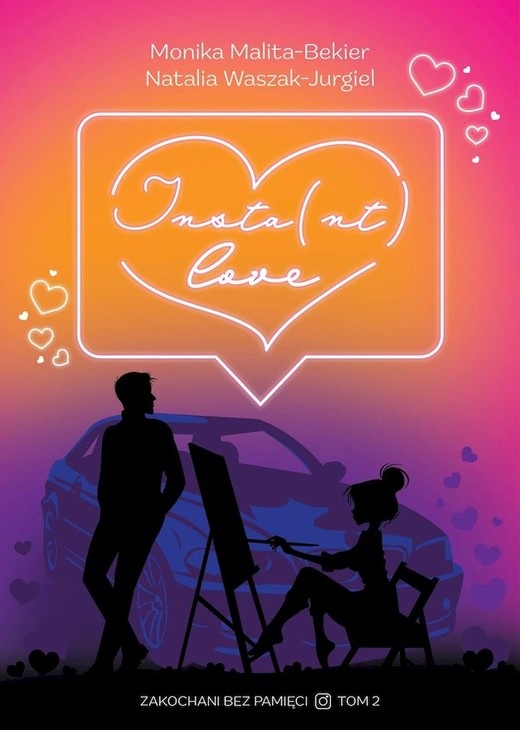 okładka Insta(nt) love. Zakochani bez pamięci. Tom 2 książka | Monika Malita-Bekier, Natalia Waszak-Jurgiel