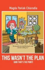 okładka This wasn't the plan (and that's the point) książka | Magda Pavlak-Chiaradia