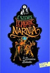 okładka Monde de Narnia T.7 La Derniere Bataille książka | Lewis C.S.