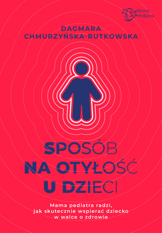 okładka Sposób na otyłość u dzieci ebook | epub, mobi | Dagmara Chmurzyńska-Rutkowska