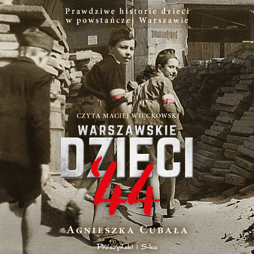 okładka Warszawskie dzieci `44 audiobook | MP3 | Agnieszka Cubała