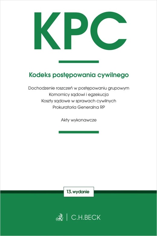 okładka KPC. Kodeks postępowania cywilnego oraz ustawy towarzyszące wyd. 13 książka | Opracowanie zbiorowe