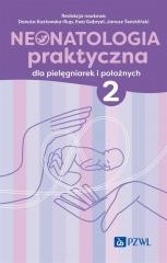 okładka Neonatologia praktyczna dla pielęgniarek... T.2 książka | Ewa Gabryel, Janusz Świetli, Danuta Kozłowska-Rup