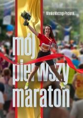 okładka Mój pierwszy maraton książka | Monika Maczuga-Paciorek