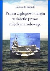 okładka Prawa żeglugowe okrętu w świetle prawa... książka | Bugajski Dariusz