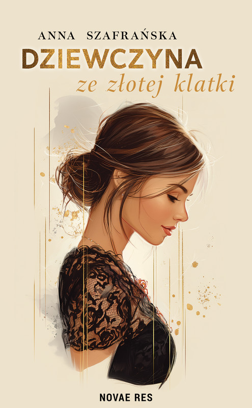 okładka Dziewczyna ze złotej klatki ebook | epub, mobi | Anna Szafrańska