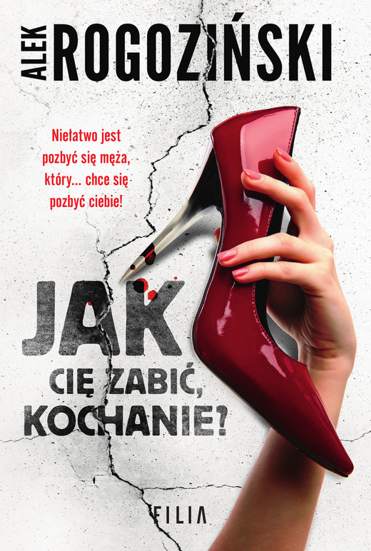 okładka Jak cię zabić, kochanie? ebook | epub, mobi | Alek Rogoziński
