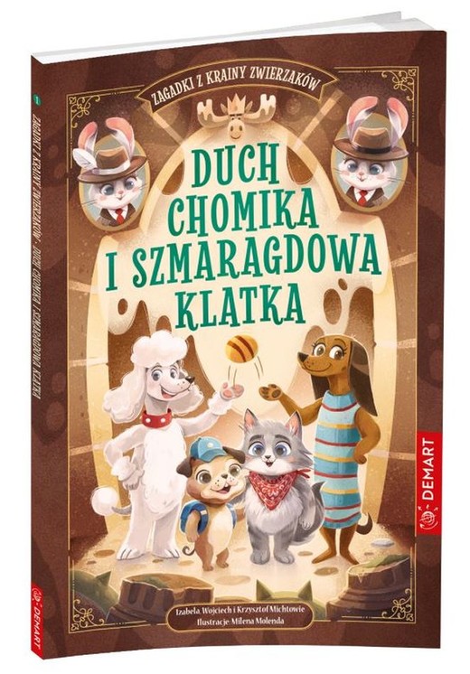 okładka Zagadki z Krainy Zwierzaków. Duch chomika i szmaragdowa klatka książka | Wojciech iKrzysztofMichtowie