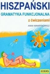okładka Hiszpańska gramatyka funkcjonalna z ćwiczeniami książka | Anna Wawrykowicz