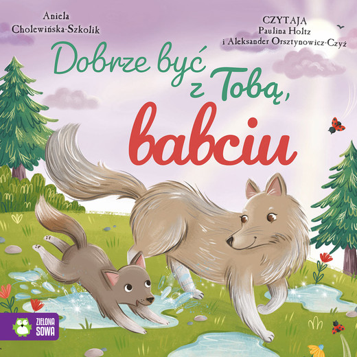 okładka Dobrze być z Tobą, babciu audiobook | MP3 | Aniela Cholewińska-Szkolik