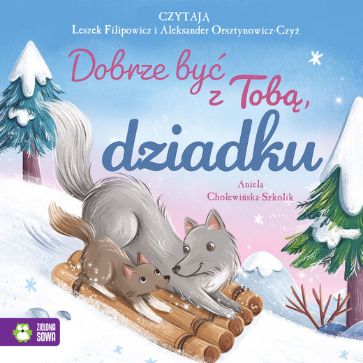 okładka Dobrze być z Tobą, dziadku audiobook | MP3 | Aniela Cholewińska-Szkolik