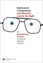 okładka Zadziwienie i interpretacja, czyli literatury... książka | Praca Zbiorowa