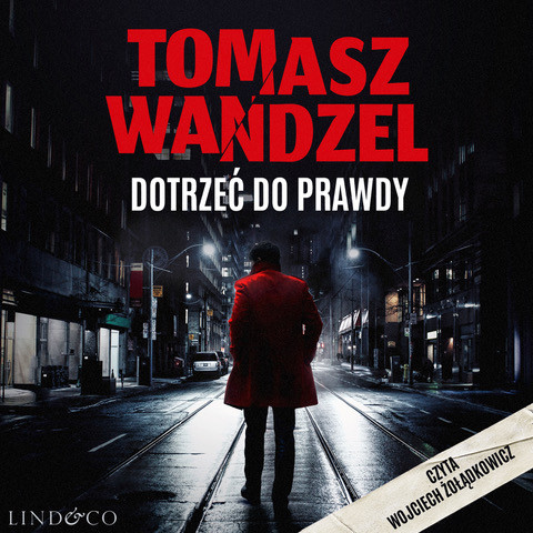 okładka Dotrzeć do prawdy. Komisarz Andrzej Papaj. Tom 1 audiobook | MP3 | Tomasz Wandzel