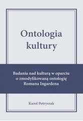 okładka Ontologia kultury. Badania nad kulturą w oparciu.. książka | Karol Petryszak