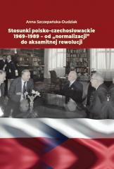 okładka Stosunki polsko-czechosłowackie 1969-1989 książka | Szczepańska- DudziakAnna