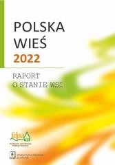 okładka Polska wieś 2022. Raport o stanie wsi książka | Andrzej Hałasiewicz, red. JerzyWilkin