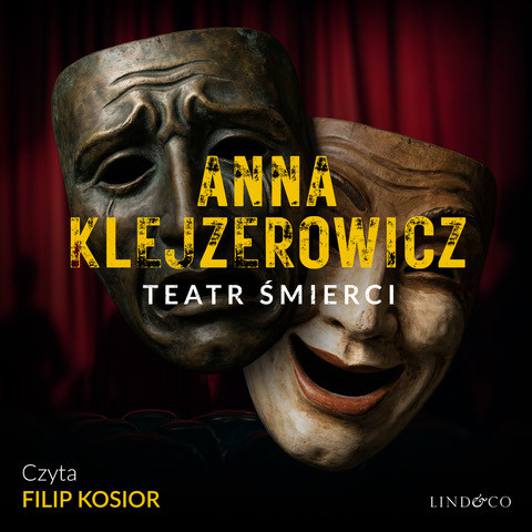 okładka Teatr śmierci – Z Notatnika Podcastera Kryminalnego. Tom 1 audiobook | MP3 | Anna Klejzerowicz