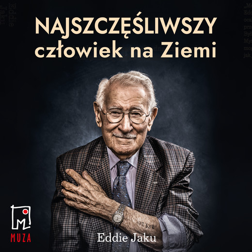 okładka Najszczęśliwszy człowiek na Ziemi audiobook | MP3 | Eddie Jaku
