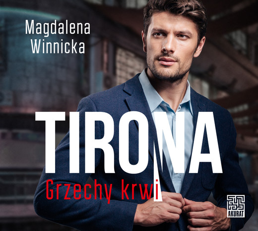 okładka Tirona. Grzechy krwi audiobook | MP3 | Magdalena Winnicka