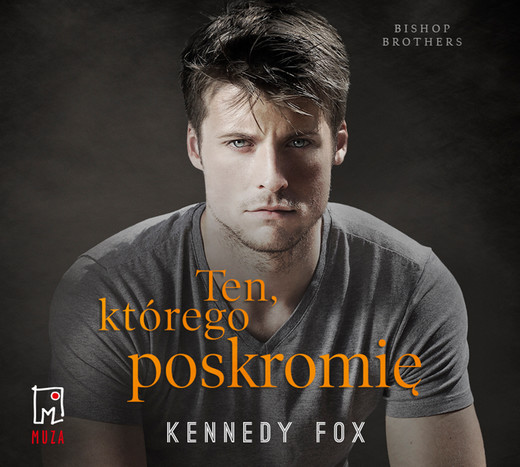 okładka Ten, którego poskromię audiobook | MP3 | Kennedy Fox