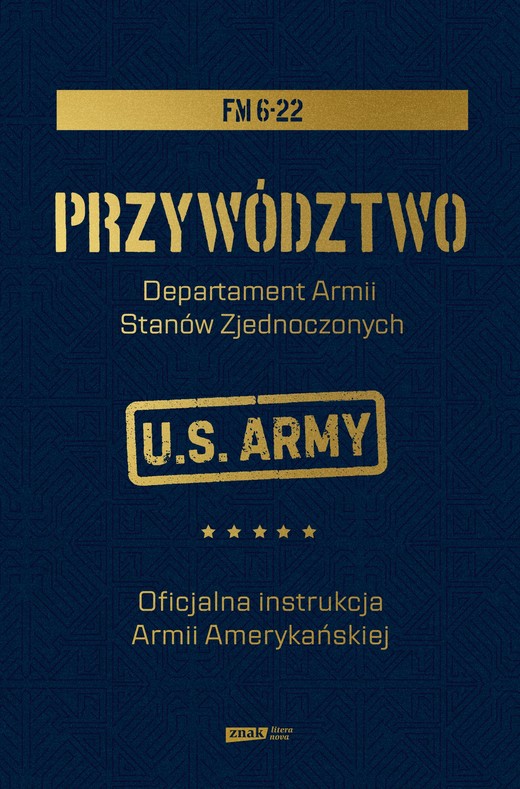 okładka Przywództwo. Oficjalna instrukcja Armii Amerykańskiej ebook | epub, mobi | Departament Armii Stanów Zjednoczonych