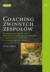 okładka Coaching zwinnych zespołów książka | Lyssa Adkins
