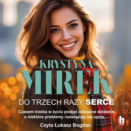 okładka Do trzech razy serce audiobook | MP3 | Krystyna Mirek