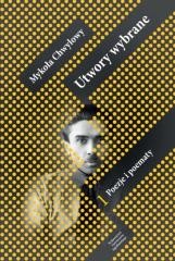 okładka Utwory wybrane T.1 Poezje i poematy książka | Chwylowy Mykoła