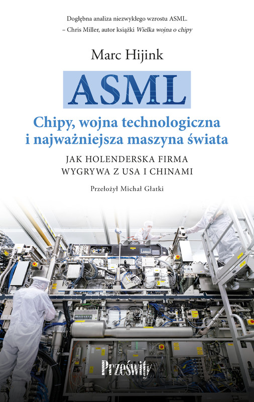okładka ASML. Chipy, wojna technologiczna i najważniejsza maszyna świata ebook | epub, mobi | Hijink Marc