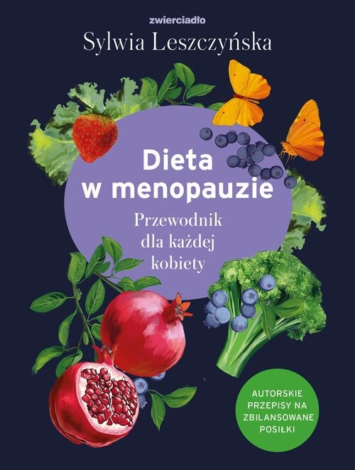 okładka Dieta w menopauzie Przewodnik dla każdej kobiety książka | Sylwia Leszczyńska