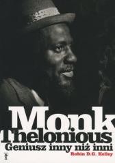 okładka Thelonious Monk. Geniusz inny niż inni książka | Robin D.G.Kelley