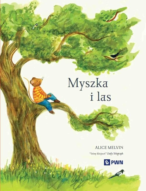 okładka Myszka i las. Rok w przyrodzie książka | Alice Melvin, Snow William