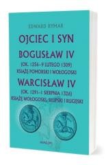okładka Ojciec i syn. Bogusław IV, Warcisław IV książka