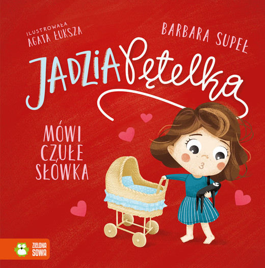 okładka Jadzia Pętelka mówi czułe słówka. Jadzia Pętelka książka | Barbara Supeł