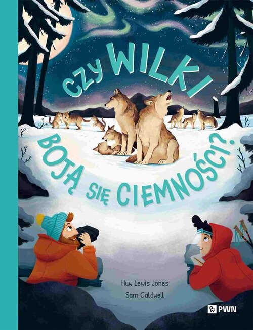 okładka Czy wilki boją się ciemności? W dziczy książka | Sam Caldwell