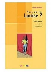okładka Mais ou est Louise? A1 + CD książka | Delaisne Pierre