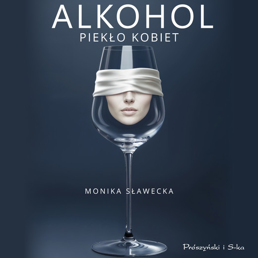 okładka Alkohol. Piekło kobiet audiobook | MP3 | Monika Sławecka