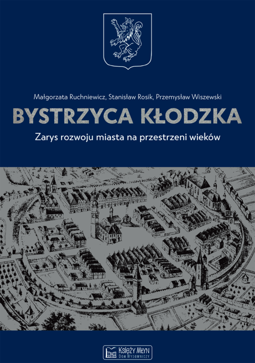 okładka Bystrzyca Kłodzka. ebook | epub, mobi, pdf | Przemysław Wiszewski, Stanisław Rosik, Małgorzata Ruchniewicz