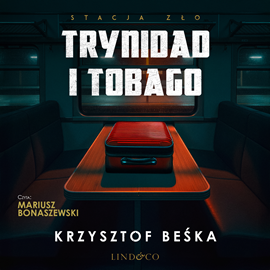 okładka Trynidad i Tobago. Stacja zło. Tom 7 audiobook | MP3 | Krzysztof Beśka