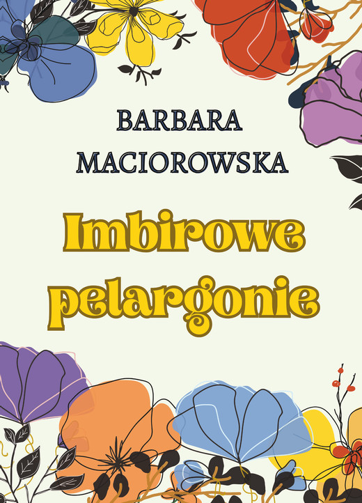 okładka Imbirowe pelargonie książka | Barbara Maciorowska