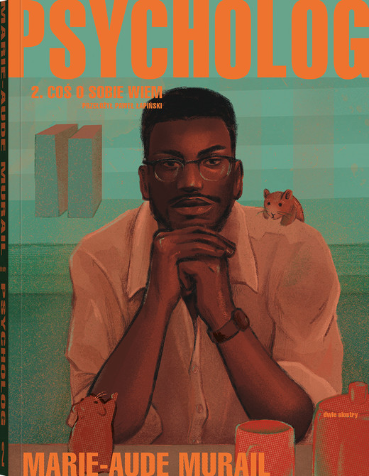 okładka Psycholog. 2. Coś o sobie wiem. Psycholog. 1 książka | Murail Marie-Aude