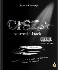 okładka Cisza w trzech aktach książka | Krawczyk Karina